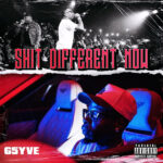 G5YVE - Shit Different Now