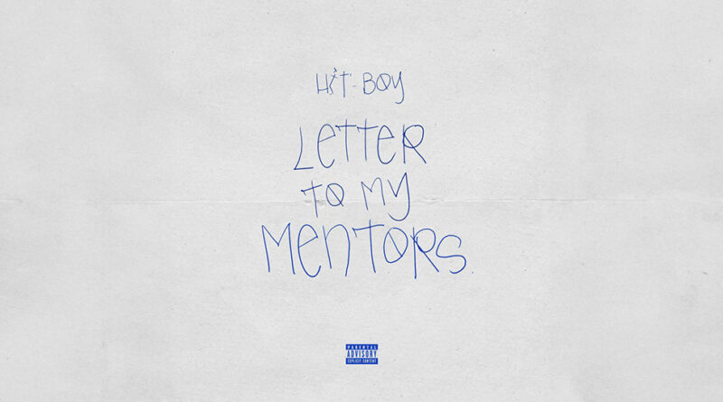 Hit-Boy - Letter to My Mentors