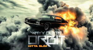 Hitta Slim - Wayy Outta Orbit