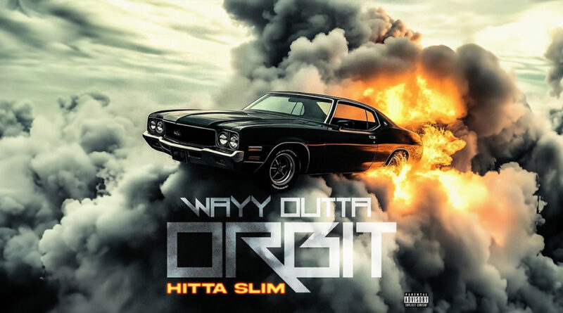 Hitta Slim - Wayy Outta Orbit