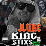 JLUKE - King of da Stixs (Deluxe Edition)