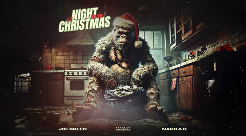 Joe Green & Nard x B - The Night Before Christmas (Trench Baby Deluxe)