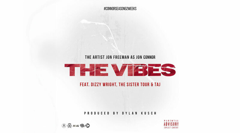 Jon Connor & Dizzy Wright - The Vibes