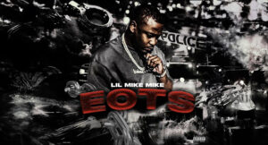 Lil Mike Mike - EOTS