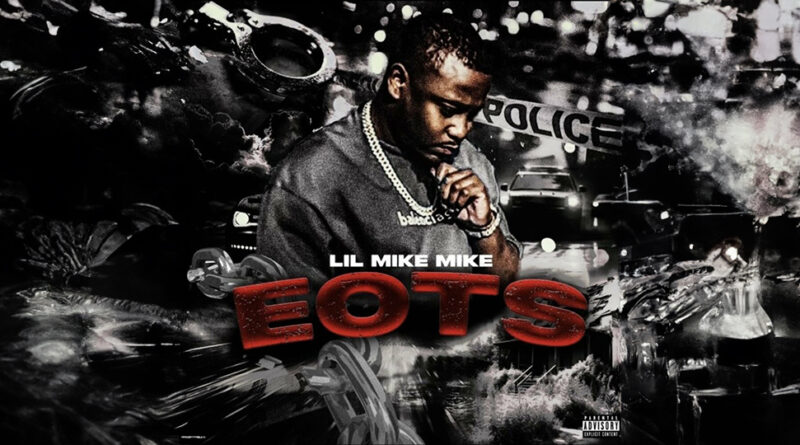 Lil Mike Mike - EOTS