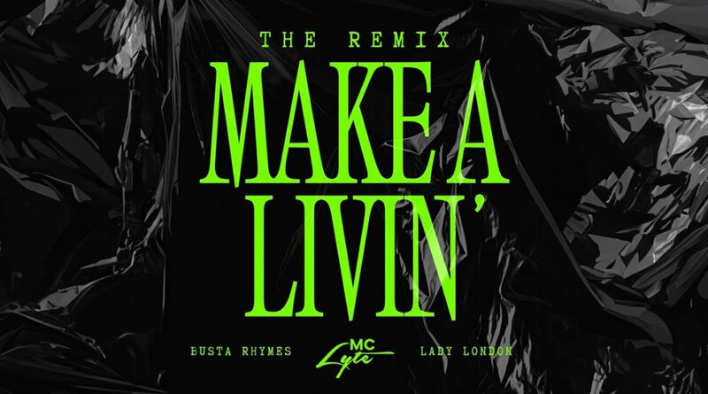 MC Lyte - Make A Livin' (Remix)