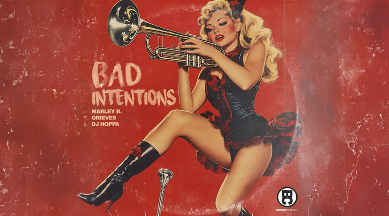 Marley B., Grieves & DJ Hoppa - Bad Intentions