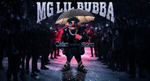 Mg Lil Bubba - Calm Before The Storm