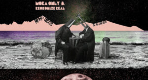 Moka Only & Reckonize Real - More Vibes & B-Sides