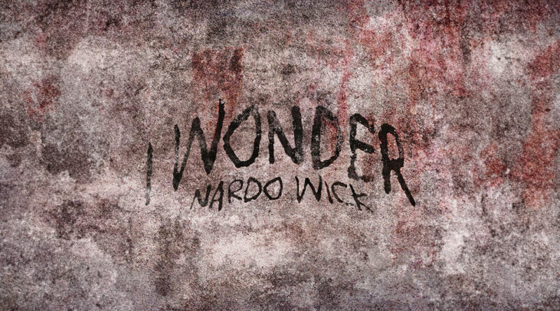 Nardo Wick - I Wonder