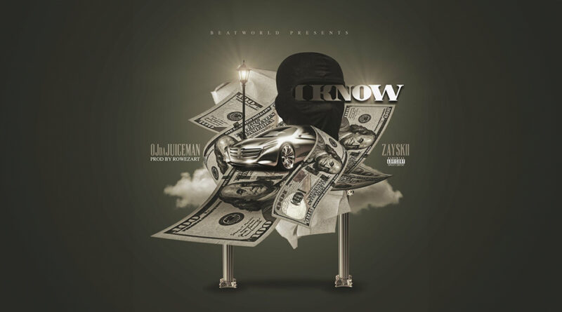 OJ Da Juiceman - I Know