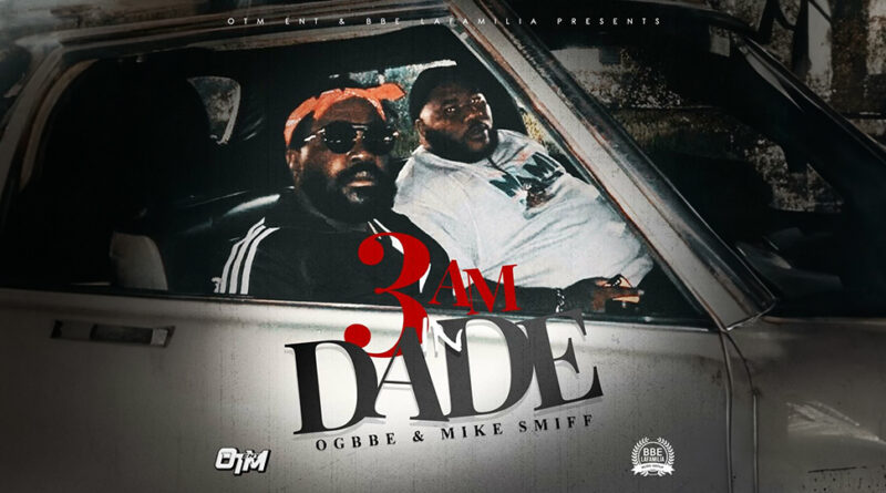 Ogbbe & Mike Smiff - 3AM In Dade