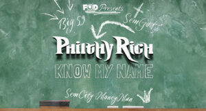 Philthy Rich - KNOW MY NAME