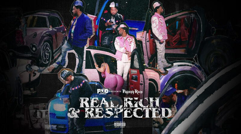 Philthy Rich - REAL, RICH & RESPECTED