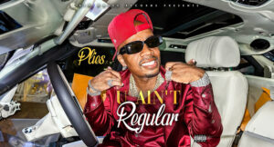 Plies - U AIN'T Regular