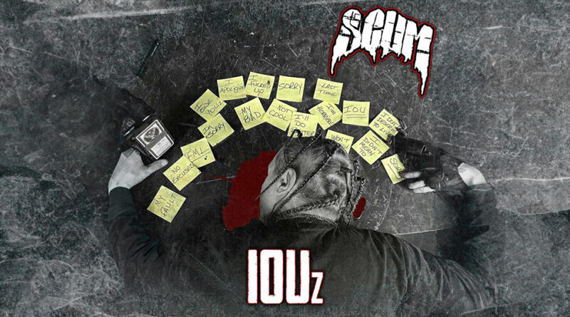 Scum - IOUz