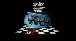 Slik Jack & Vincent Pryce - Don't Play By The Rules