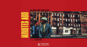 Slimline Mutha - Minutes Ago _ Minutes To Go