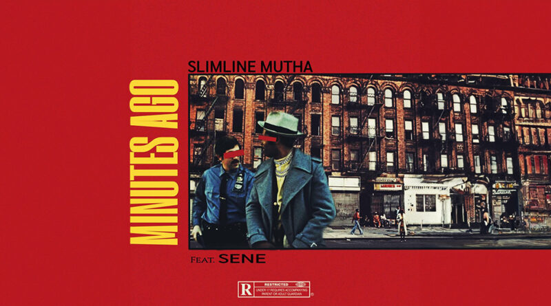 Slimline Mutha - Minutes Ago _ Minutes To Go