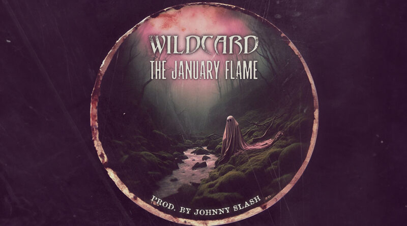 Wildcard & Johnny Slash - The January Flame