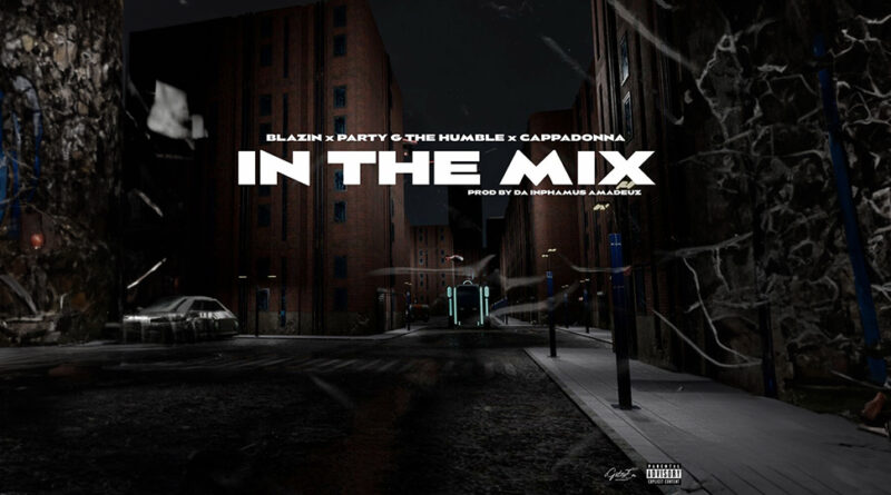 Blazin, Party G the Humble & Cappadonna - In the Mix