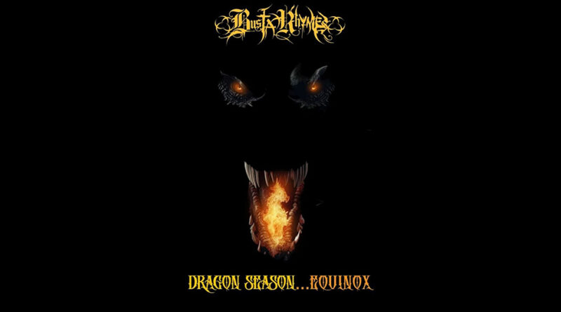 Busta Rhymes - Dragon Season... Equinox