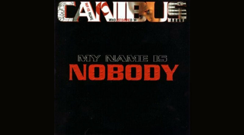 Canibus - My Name Is Nobody