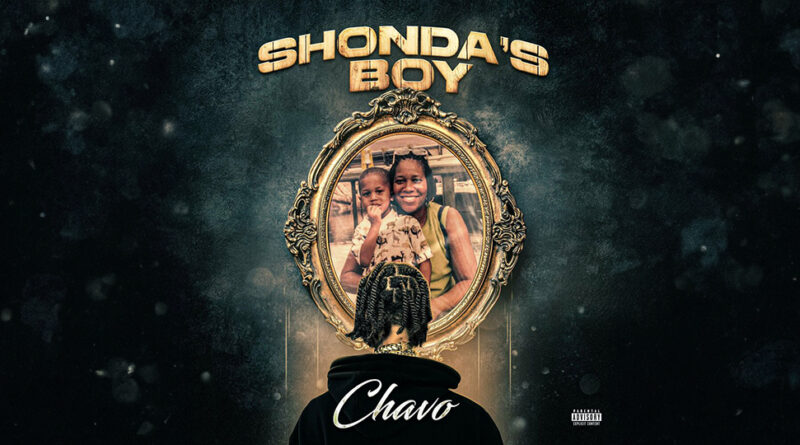 Chavo - Shonda's Boy