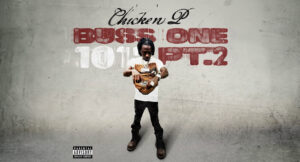 Chicken P - Buss One 101, Pt. 2