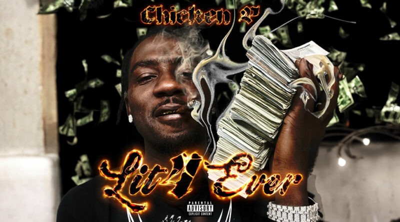 Chicken P - LIT 4 EVER