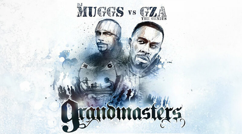 DJ Muggs & GZA - Grandmasters