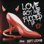 Dusty Locane - LOVE GOT ME FUCCED UP