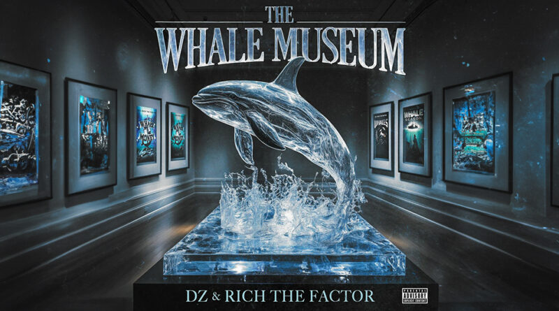 DZ & Rich The Factor - The Whale Museum