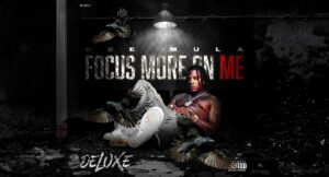 Dee Mula - Focus More On Me (Deluxe)