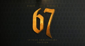 Dimzy, Monkey & Carns Hill - 67 The Mixtape (10 Year Anniversary)