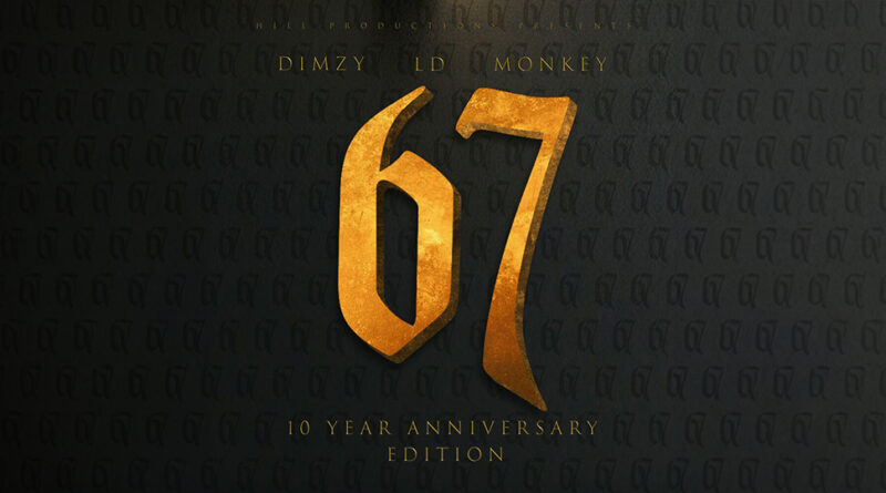 Dimzy, Monkey & Carns Hill - 67 The Mixtape (10 Year Anniversary)