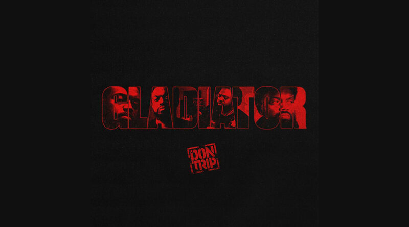 Don Trip - GLADIATOR