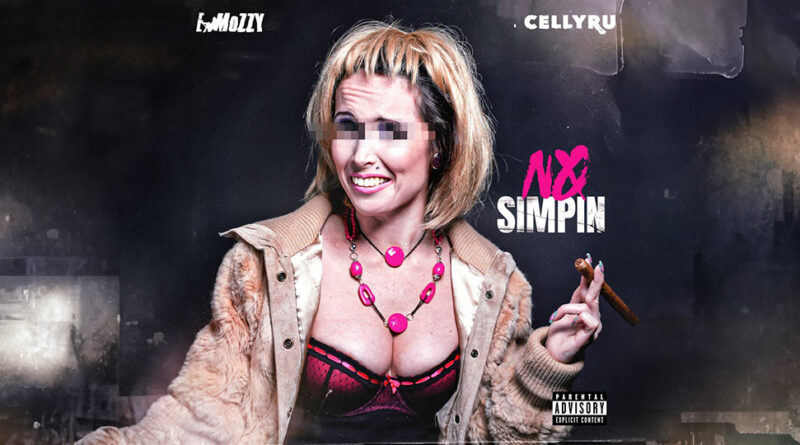 E MOZZY & Celly Ru - No Simpin