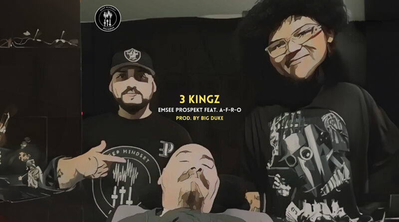 Emsee Prospekt - 3 KINGZ (feat. A-F-R-O)