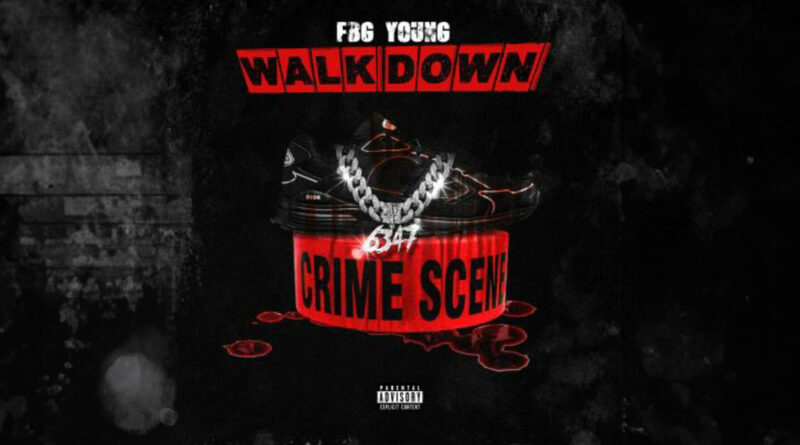 FBG Young - Walk Down