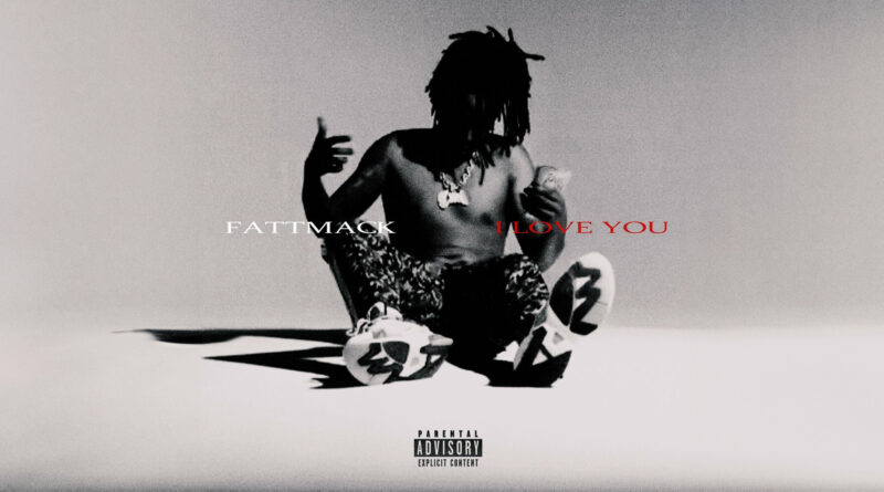 FattMack - I Love You