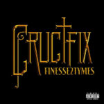 Finesse2Tymes - Crusifix