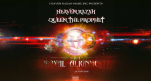 Heaven Razah & Queen the Prophet - The Royal Alignment