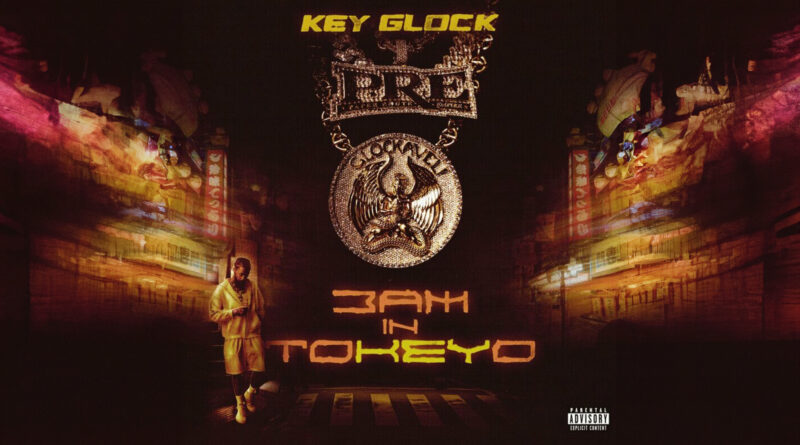 Key Glock - 3AM in ToKEYo