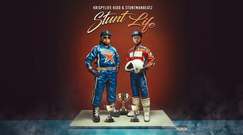 KrispyLife Kidd & Stuntman Beatz - Stunt Life