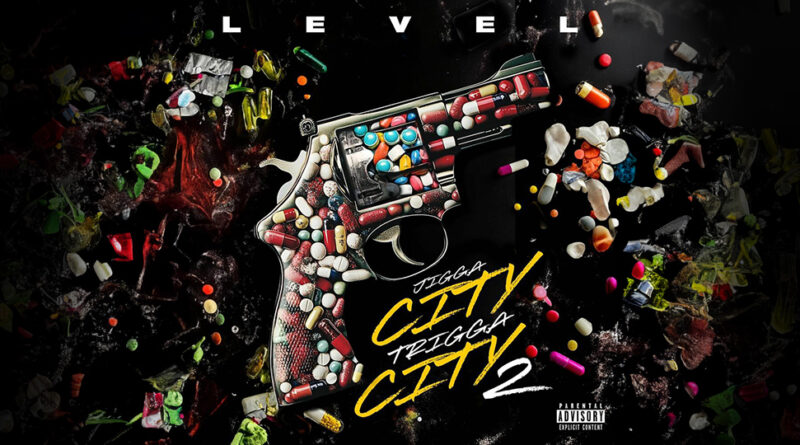 Level - Jigga City Trigga City 2