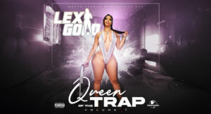 Lexi Gold - Queen of The Trap