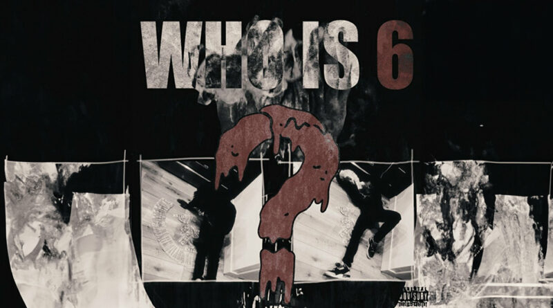 Lil 6 - Who Is 6