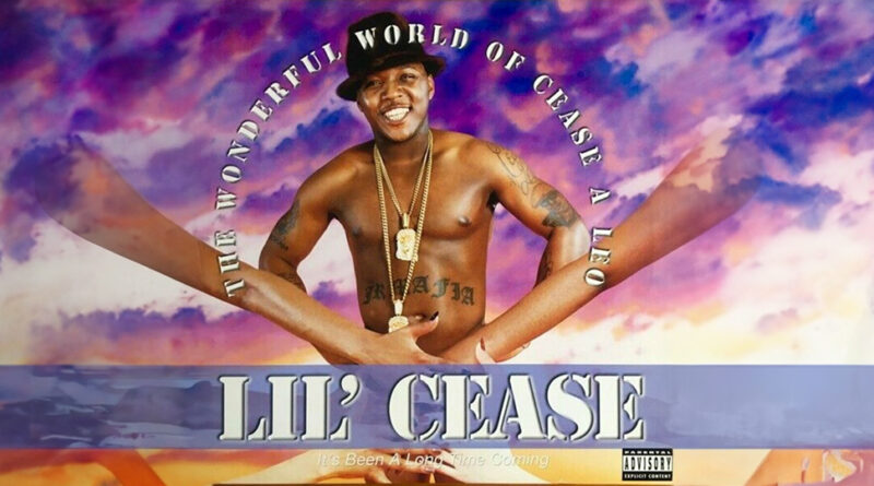 Lil Cease - The Wonderful World Of Cease A Leo