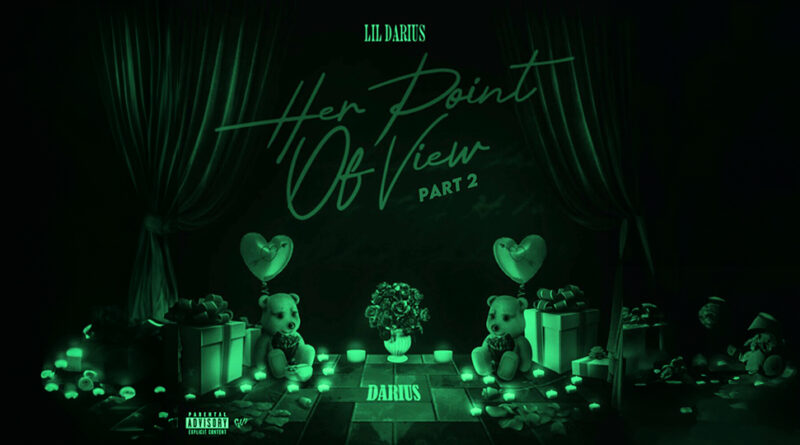 Lil Darius - Her Point of View Part 2